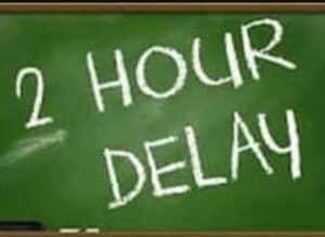 2 Hour Delay on Chalkboard